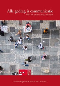 Alle gedrag is communicatie