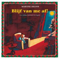 Blijf van me af! (jongens)