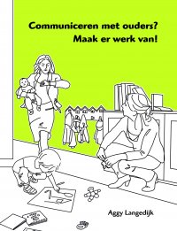 Communiceren met ouders? Maak er werk van! 