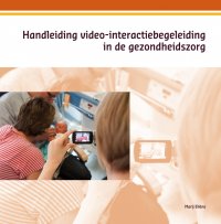 Handleiding video-interactiebegeleiding in de gezondheidszorg