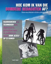 Hoe kom ik van die sombere gedachten af?