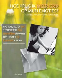 Hoe krijg ik meer grip op mijn emoties?