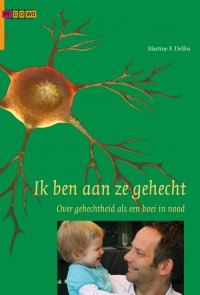 Ik ben aan ze gehecht
