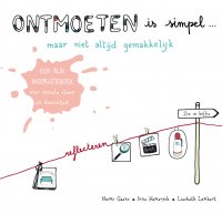 Ontmoeten is simpel... maar niet altijd gemakkelijk