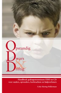 Opstandig, Dwars & Driftig