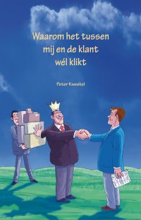 Waarom het tussen mij en de klant wel klikt